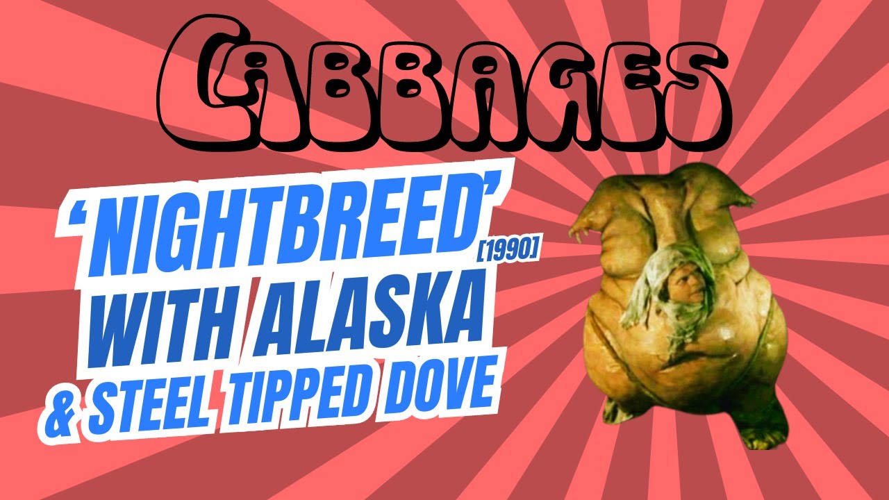 Alaska & Steel Tipped Dove on 'Nightbreed' [1990] || CABBAGES Hip-Hop Podcast