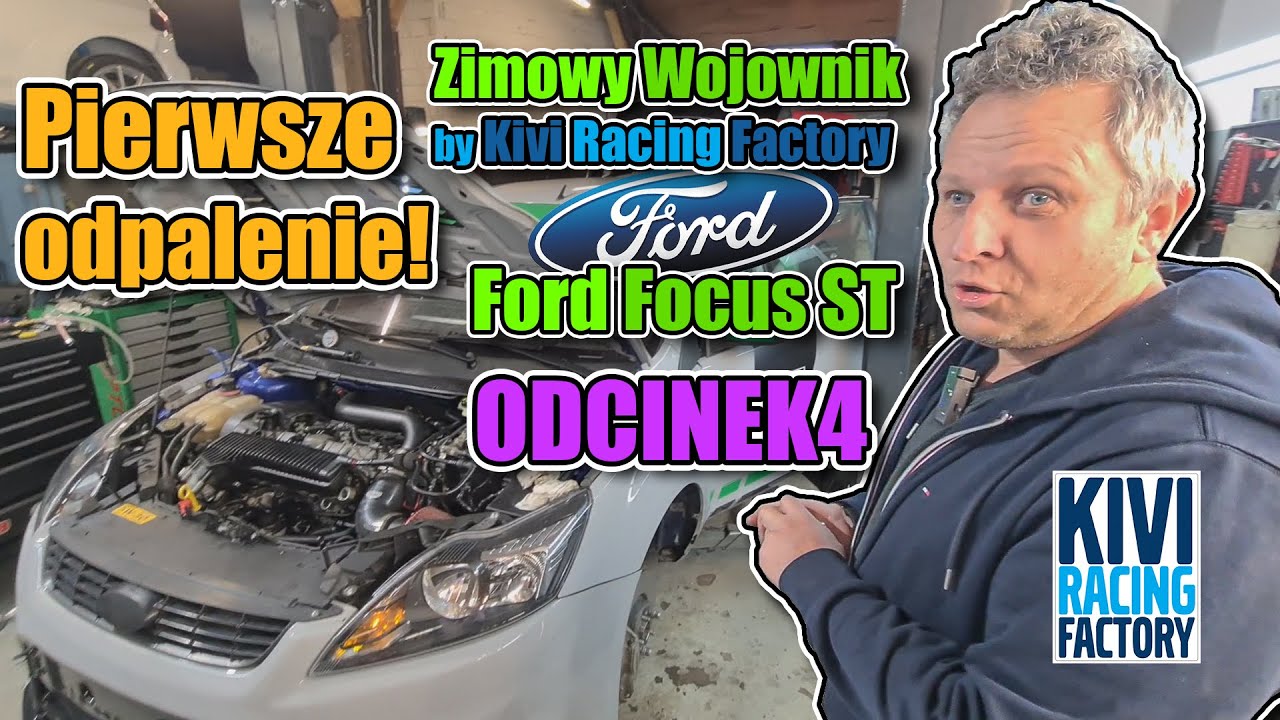 Kivi Racing Factory - Ford Focus ST || Pierwsze odpalenie