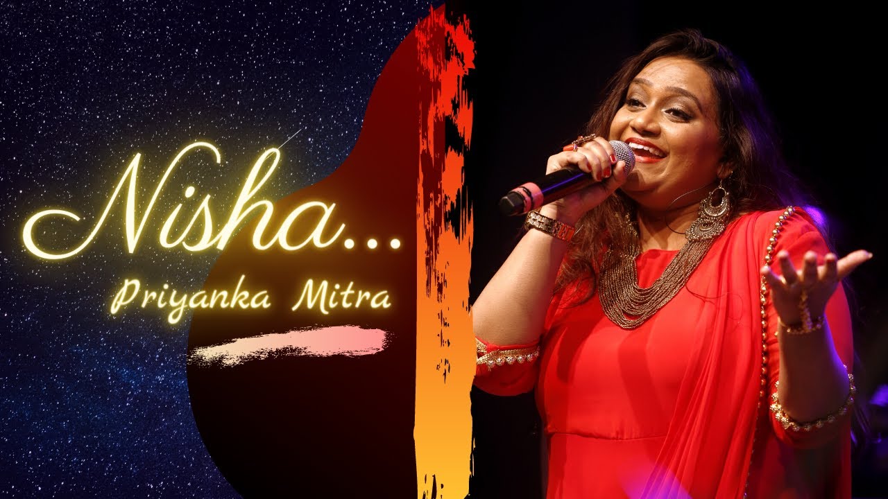 Nisha | Priyanka Mitra | A Musical Ecstasy