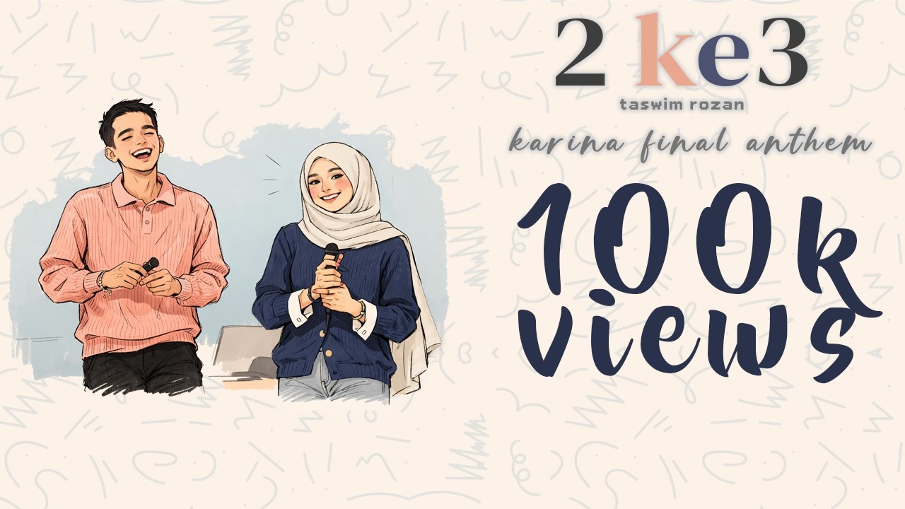 Taswim Rozan - 2 ke 3 (Official Lyric Video) Karina Final Anthem