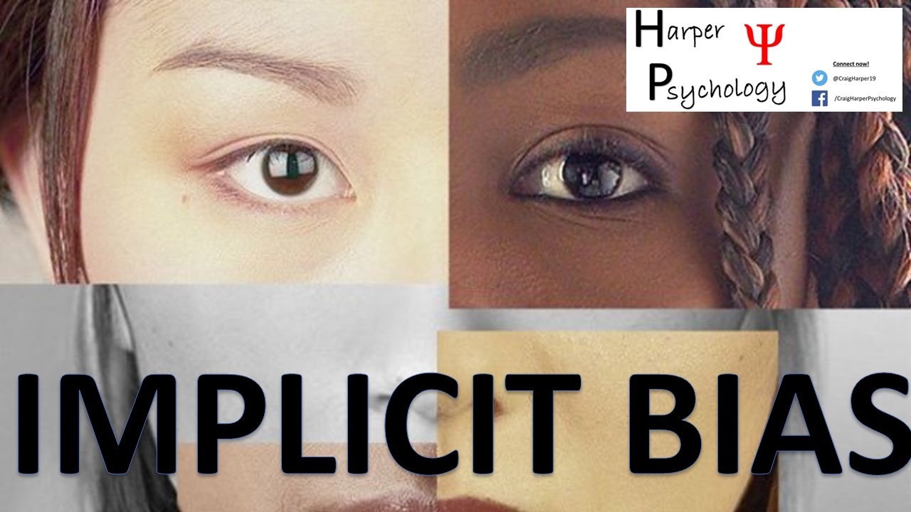 WHAT IS IMPLICIT BIAS?