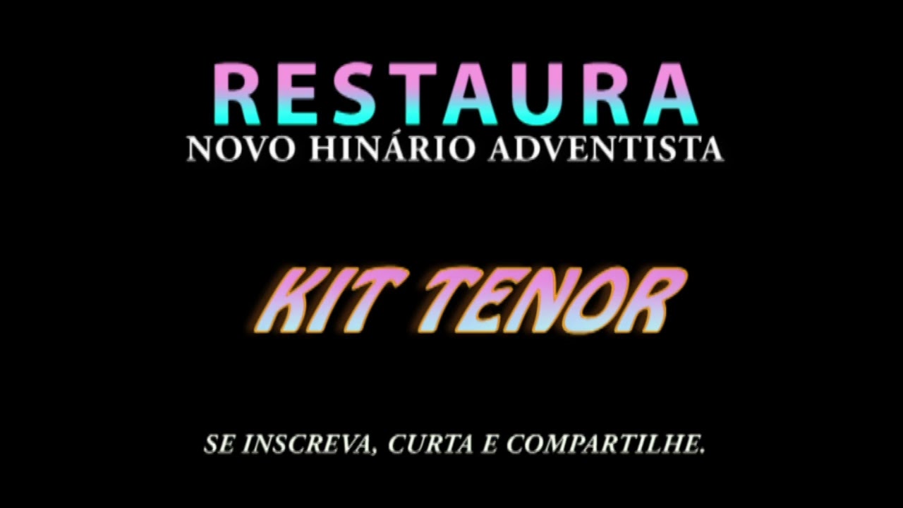 RESTAURA- KIT TENOR- NOVO HINÁRIO ADVENTISTA