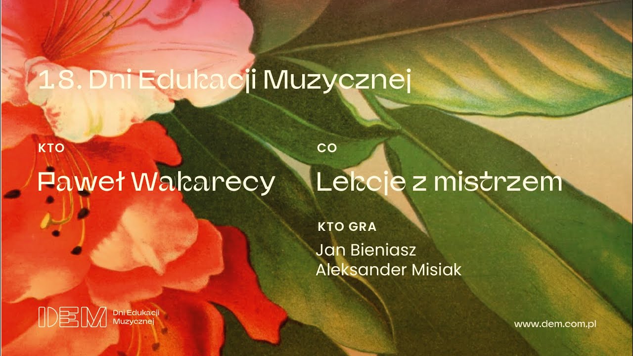 Lekcje z mistrzem. Paweł Wakarecy | 18. DEM