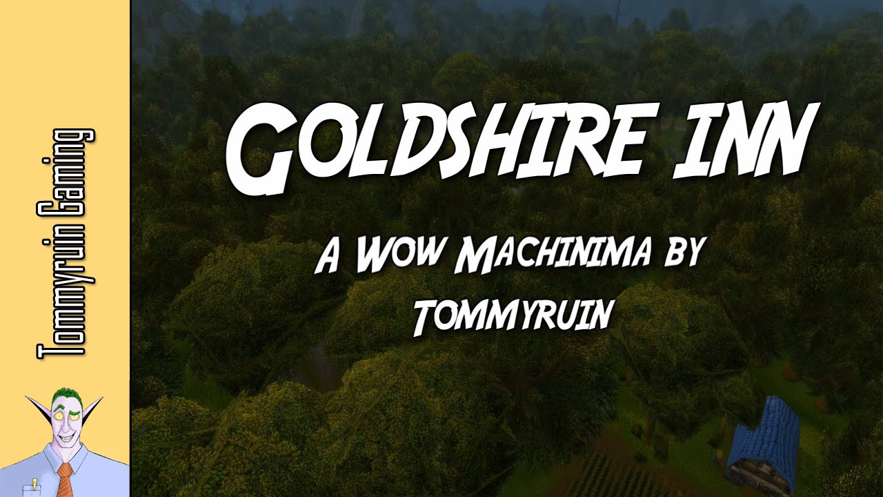 Goldshire Inn - A WoW Machinima by Tommyruin