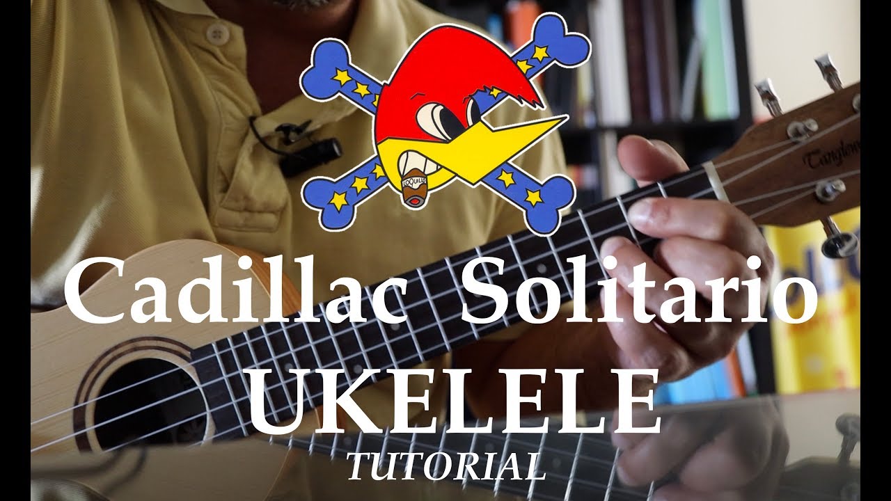 Cadillac solitario, Loquillo en UKELELE