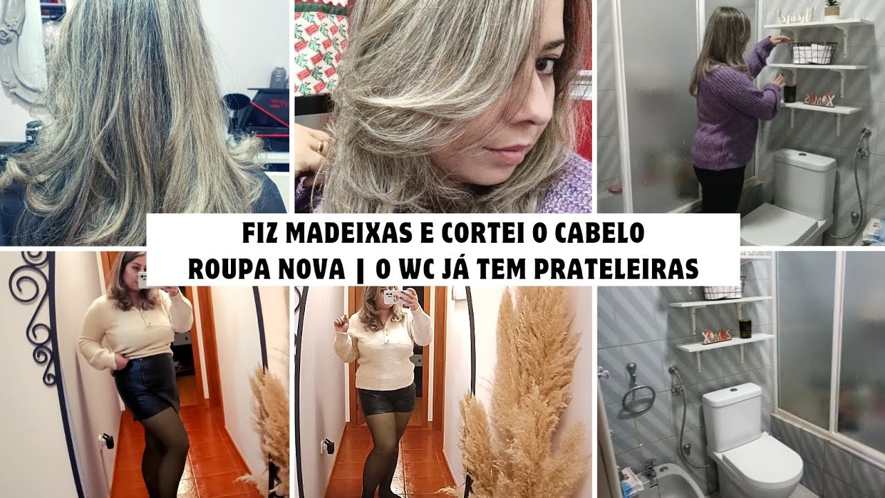 Fiz Madeixas e Cortei o Cabelo || Roupa Nova || O WC Já tem prateleiras || Achados Feira antiguidade
