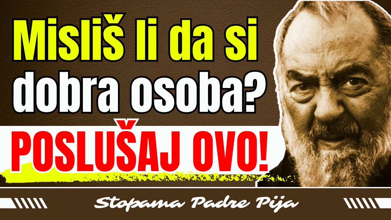 Misliš li da si dobra osoba? Poslušaj ovo!