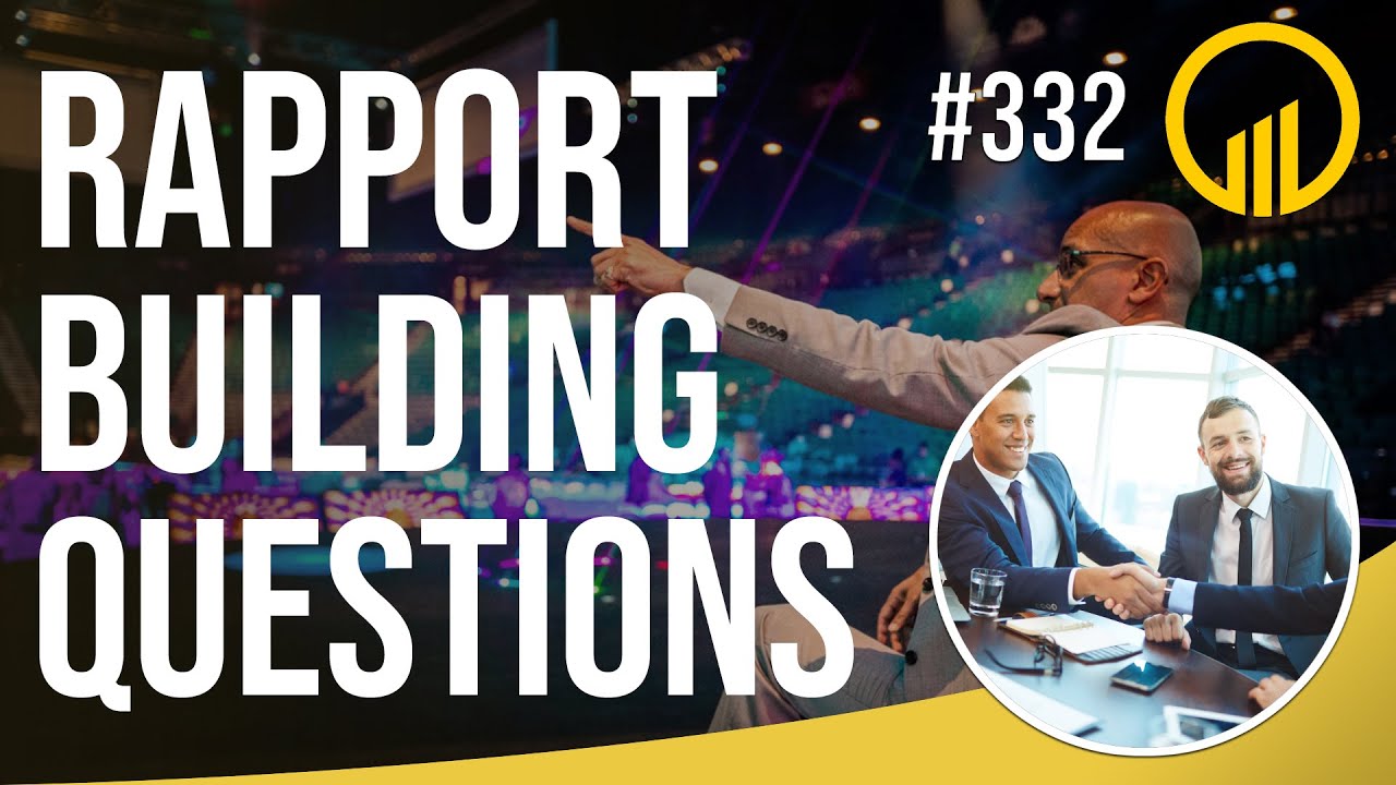 Rapport Building Questions - Sales Influence Podcast - SIP 332