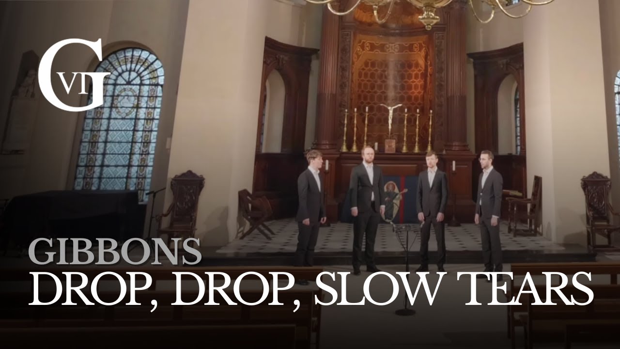 Drop, Drop, Slow Tears - Gibbons (The Gesualdo Six)