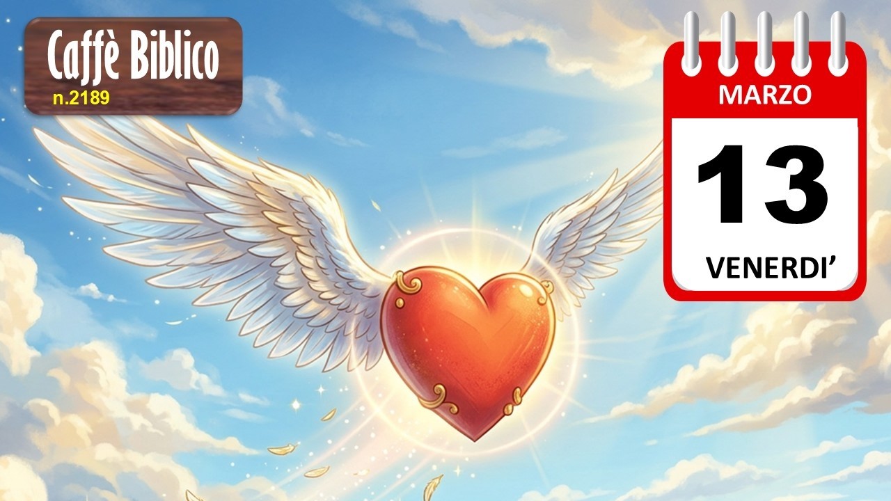 UN CUORE NUOVO Caffè Biblico del 13.3.2026