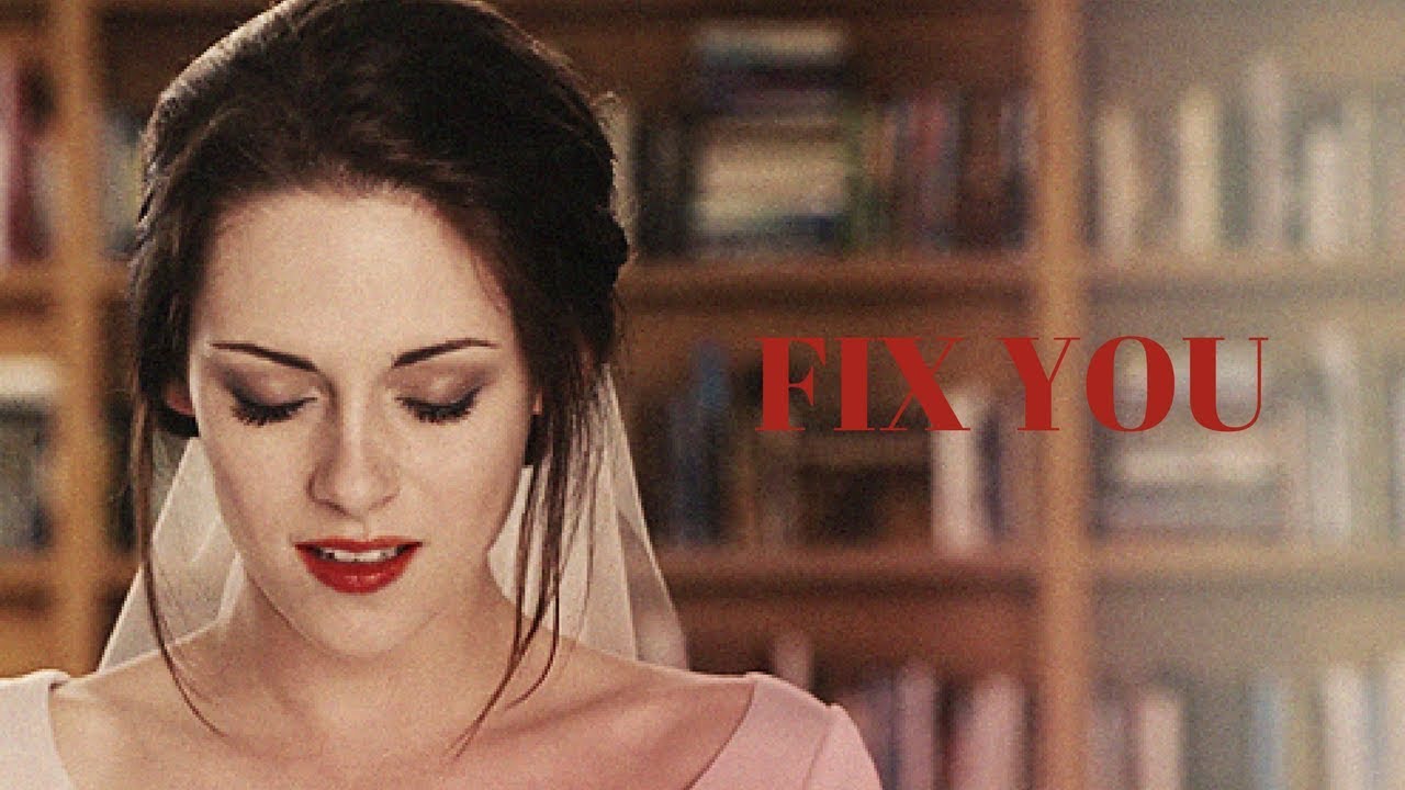 TWILIGHT  •   FIX YOU