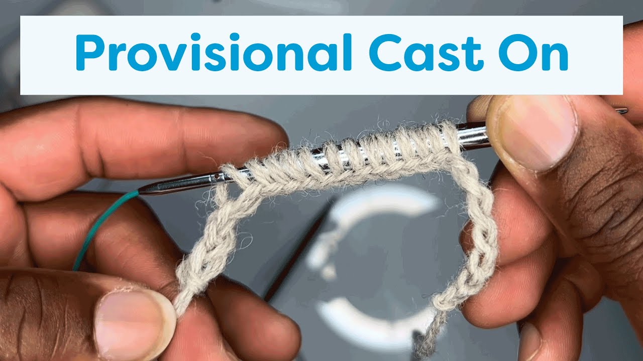 Provisional Cast On Tutorial
