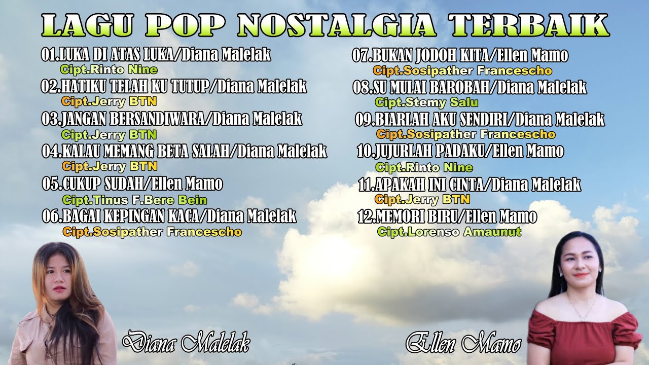 12 LAGU POP NOSTALGIA TERBAIK || Diana Malelak & Ellen Mamo