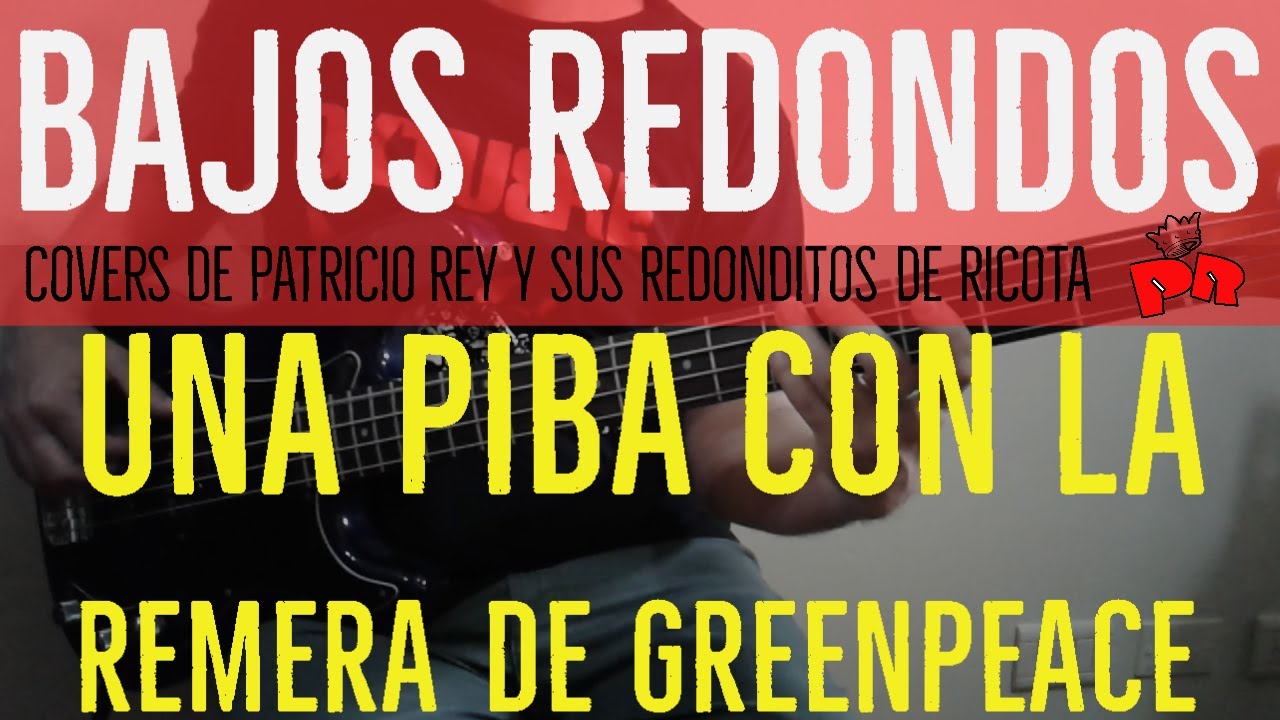 Una piba con la remera de Greenpeace - Patricio Rey - Cover Bajo  (Partitura + Tablatura)