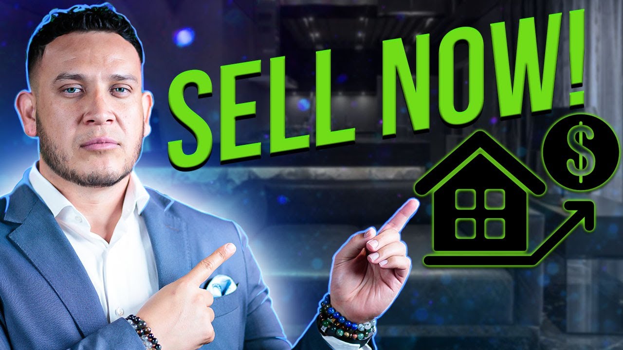 Why You Should Sell Your House RIGHT NOW!