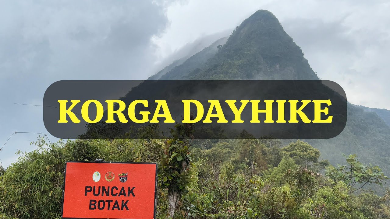 KORGA Dayhike Gunung Korbu + Gayong G7 (CP Hiking Vlog)