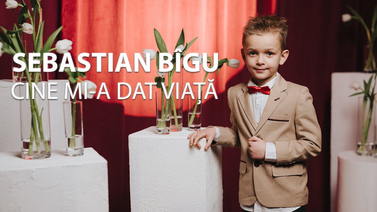 Sebastian Bigu - CINE MI-A DAT VIATA ♥️