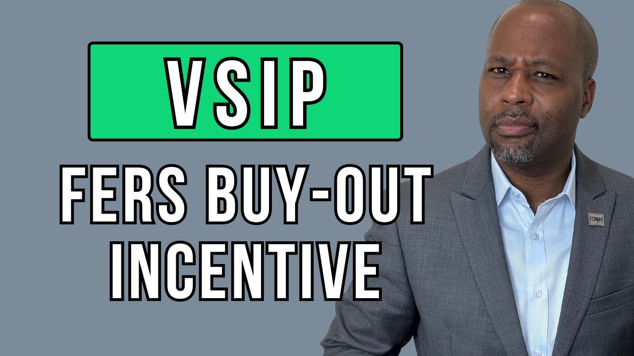 FERS VSIP Explained: A Simple Guide to the FERS Buy-Out Incentive