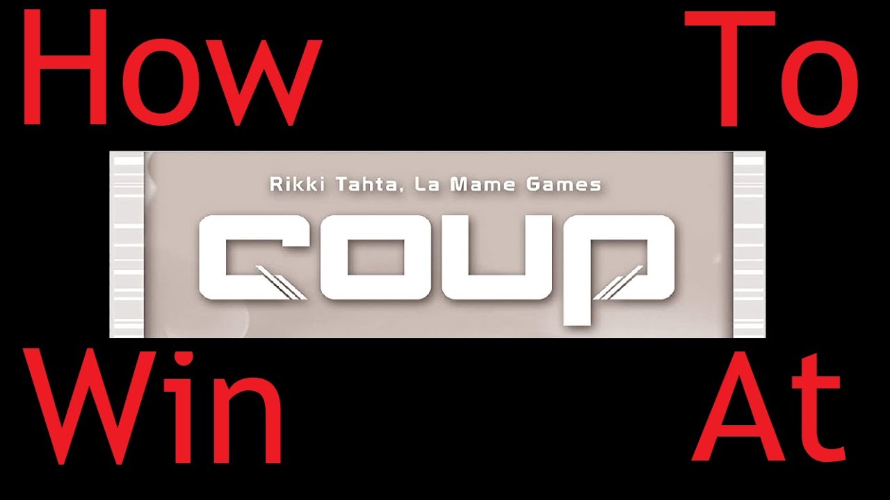 How To Win At: Coup