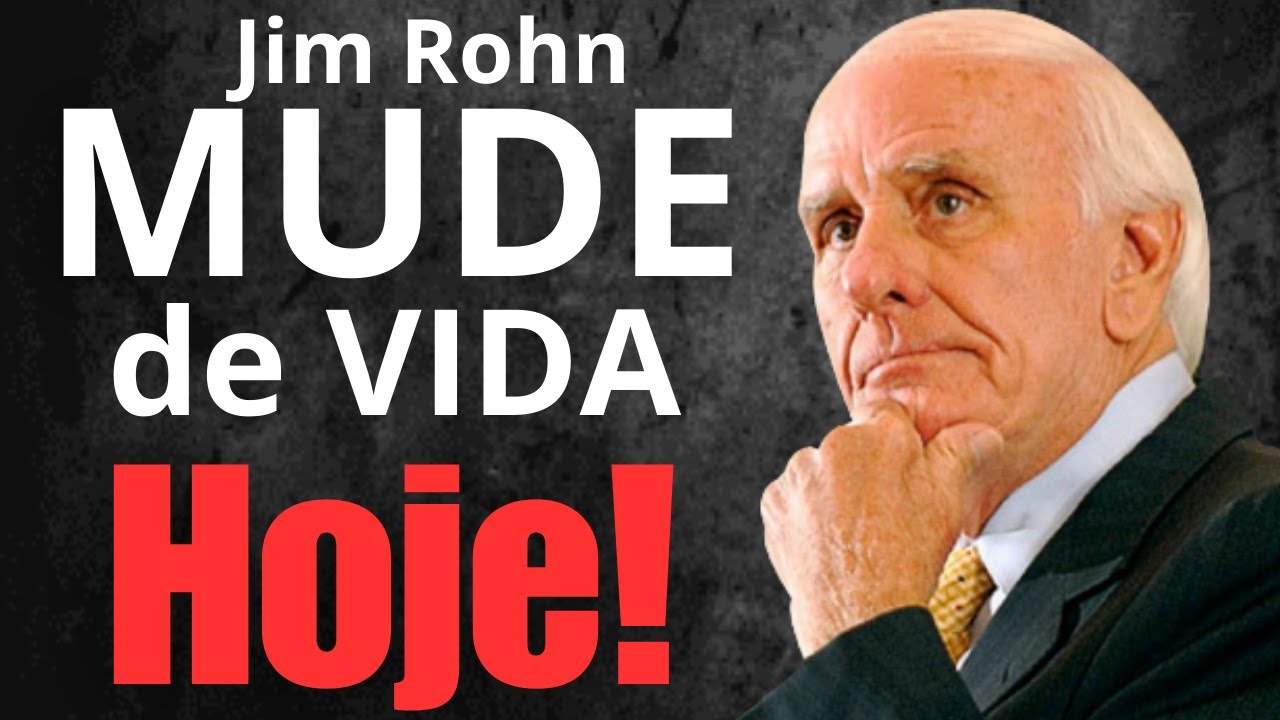 MUDE de vida ainda hoje com esse video | Jim Rohn MOTIVAÇAO