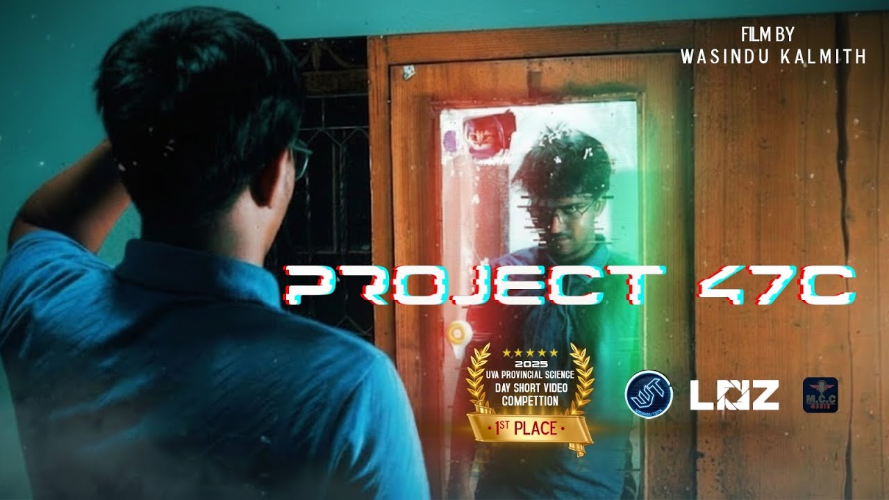 PROJECT 47C &ndash; Award Winning Sci-Fi Short Film (Uva Province Science Day 2025 Winner)