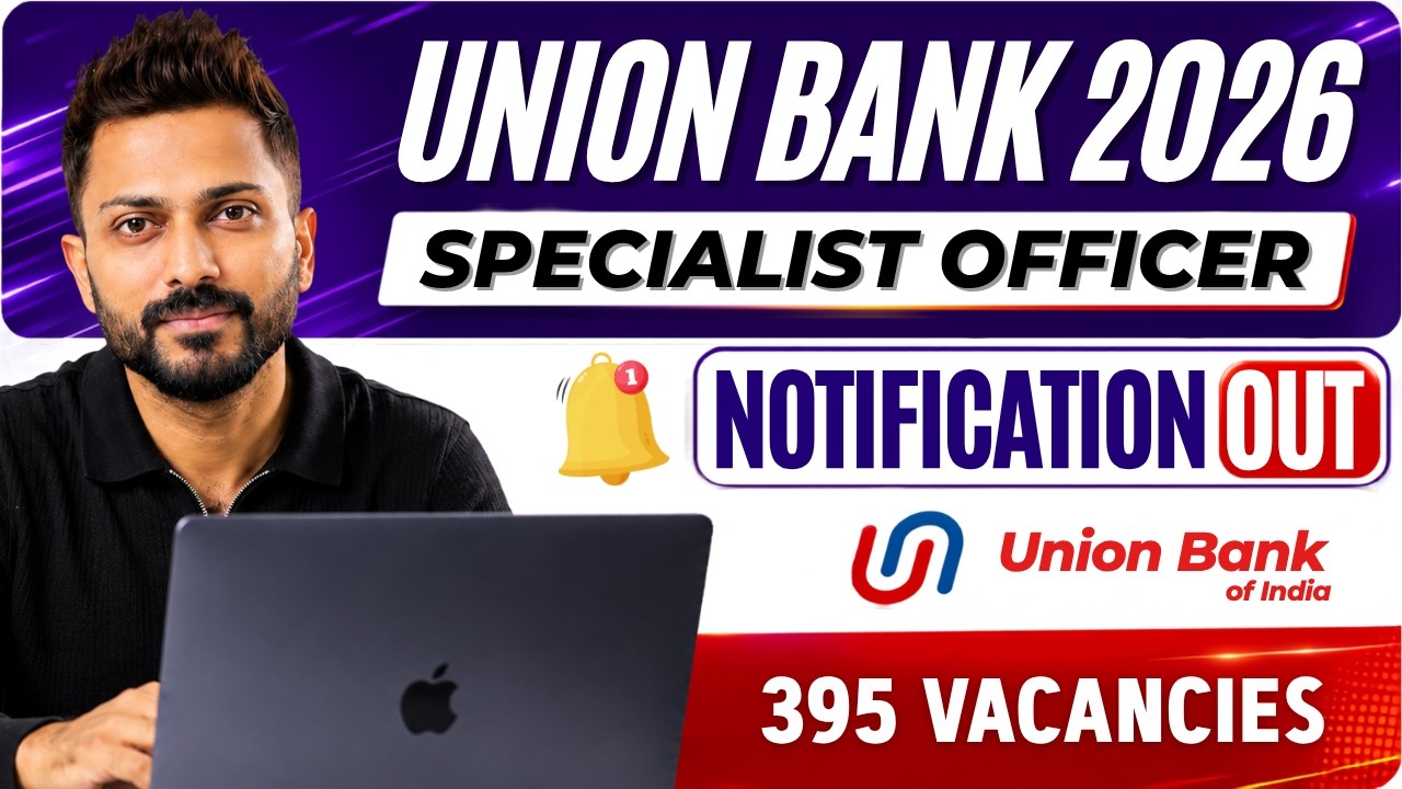 Union Bank SO IT Notification 2026 Out | 395 Vacancies