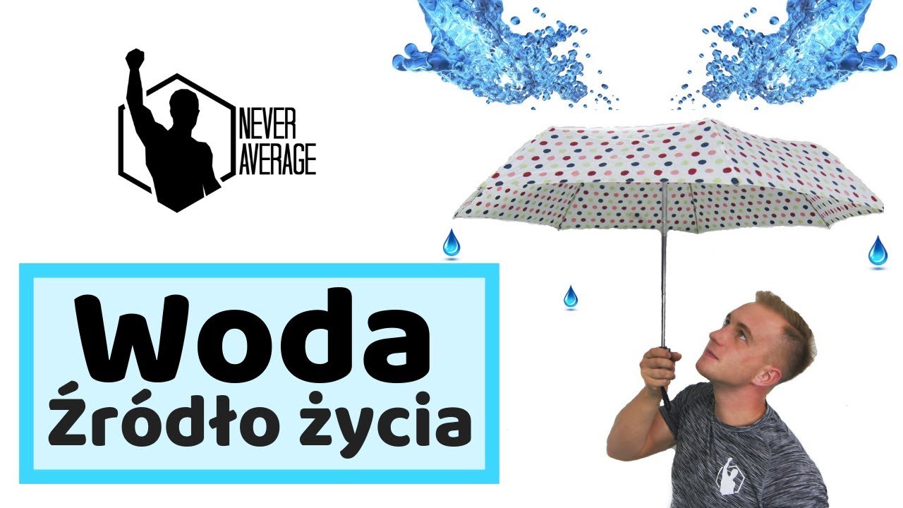 Kącik Wiedzy Never Average #1 - Woda