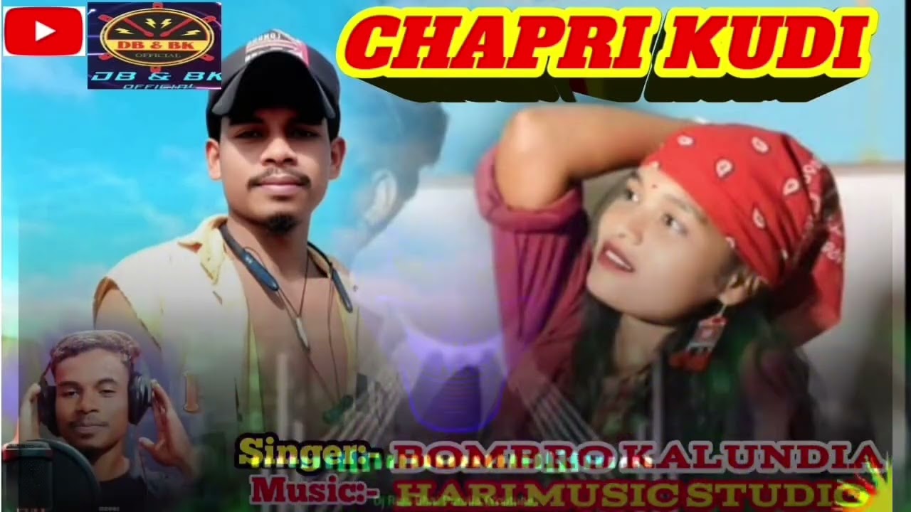 CHAPRI KUDI NEW HO SONG AUDIO , SINGER-BOMBRO KALUNDIA,#newhosong #chaprikudi #bombrokalundia
