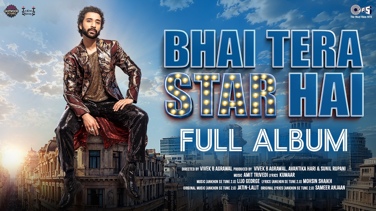 Bhai Tera Star Hai - Full Album | Raghav Juyal, Niharika | Amit Trivedi, Lijo George,Vivek B Agrawal