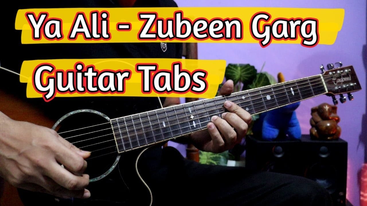 Ya Ali Guitar Tabs - Zubeen Garg | Gangster