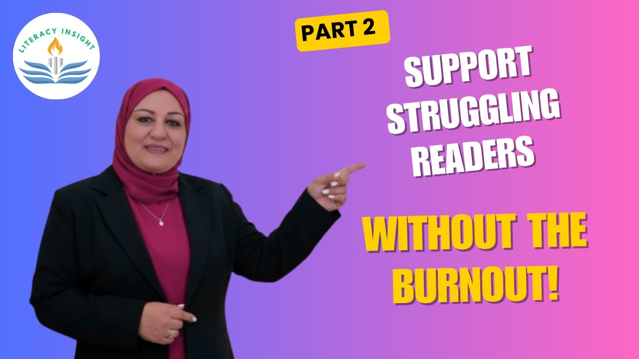 Supporting Struggling Readers Without Burning Yourself Out - Part II