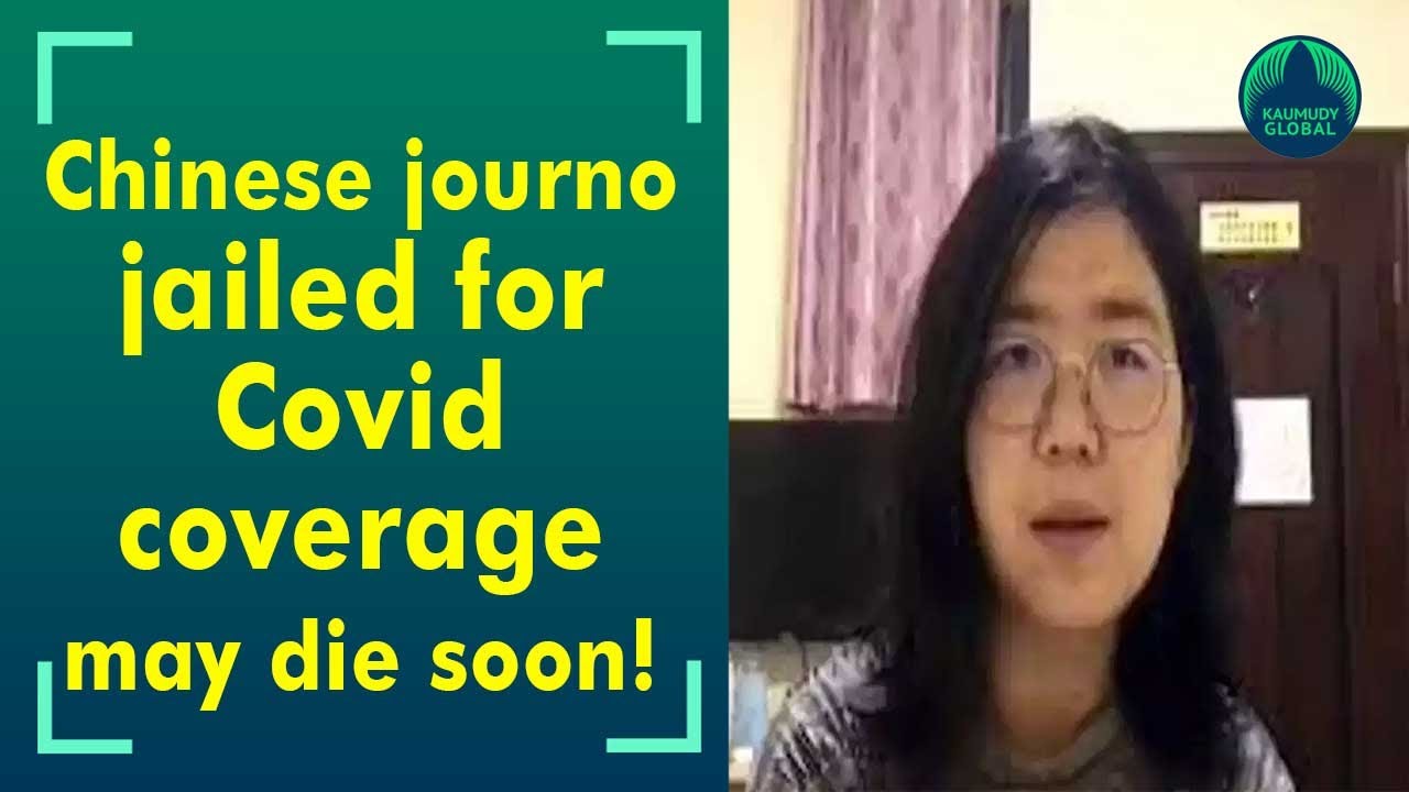 Journalist jailed for Covid coverage in China who is now on hunger strike, 