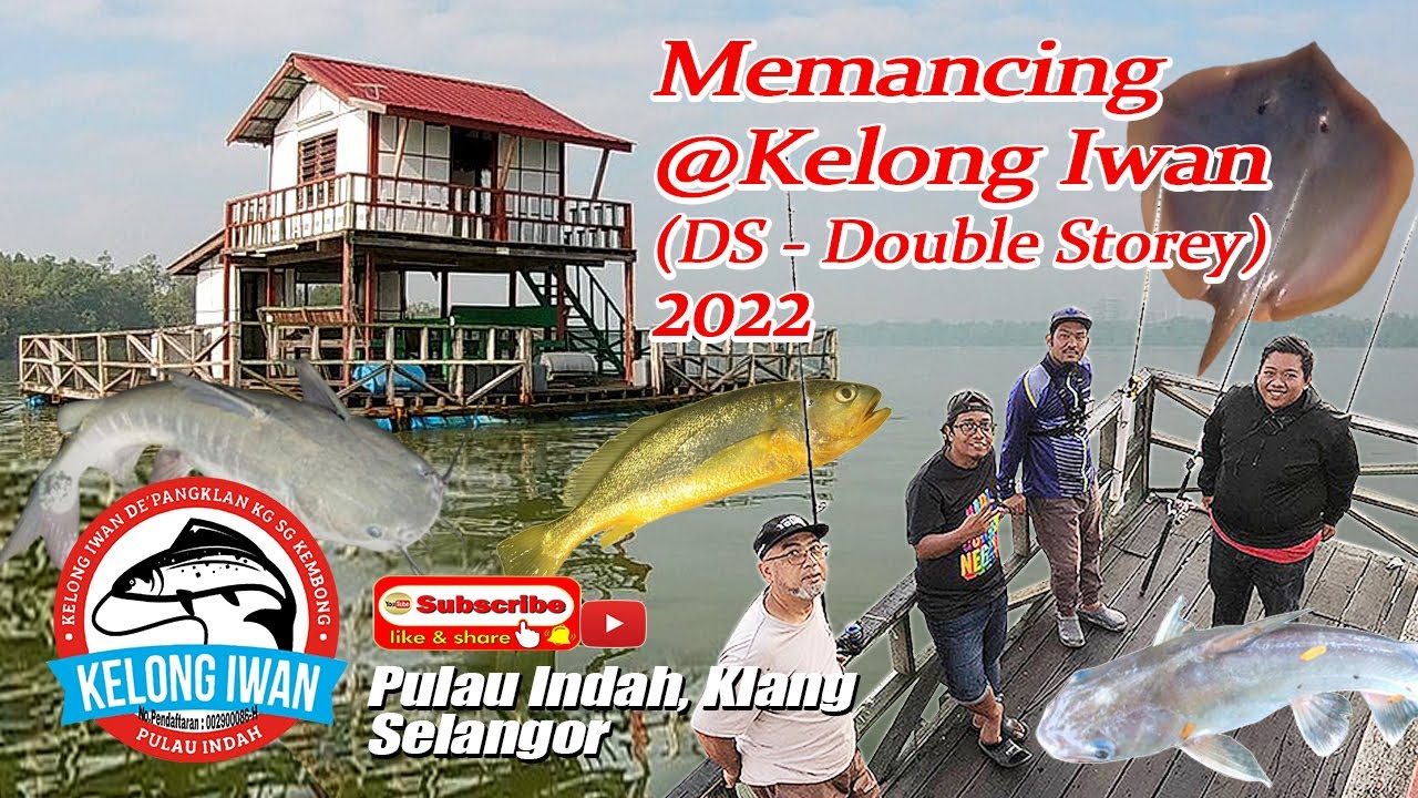 Memancing @Kelong Iwan(DS) 2022 - Pulau Indah, Klang, Selangor |SNFB12