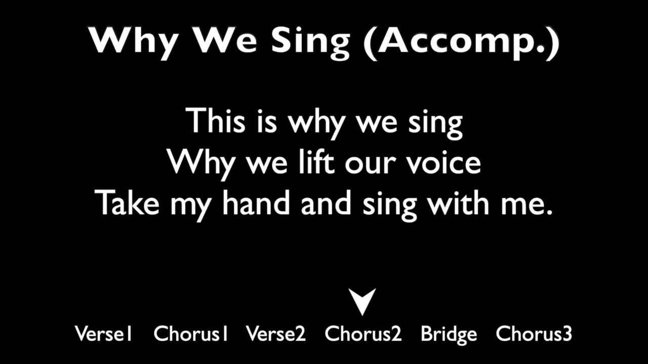 Why We Sing (Accomp)