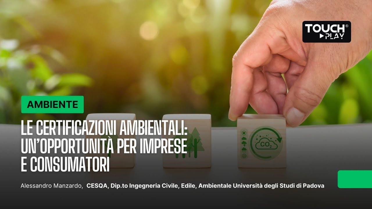 Le certificazioni ambientali come opportunità per imprese e consumatori