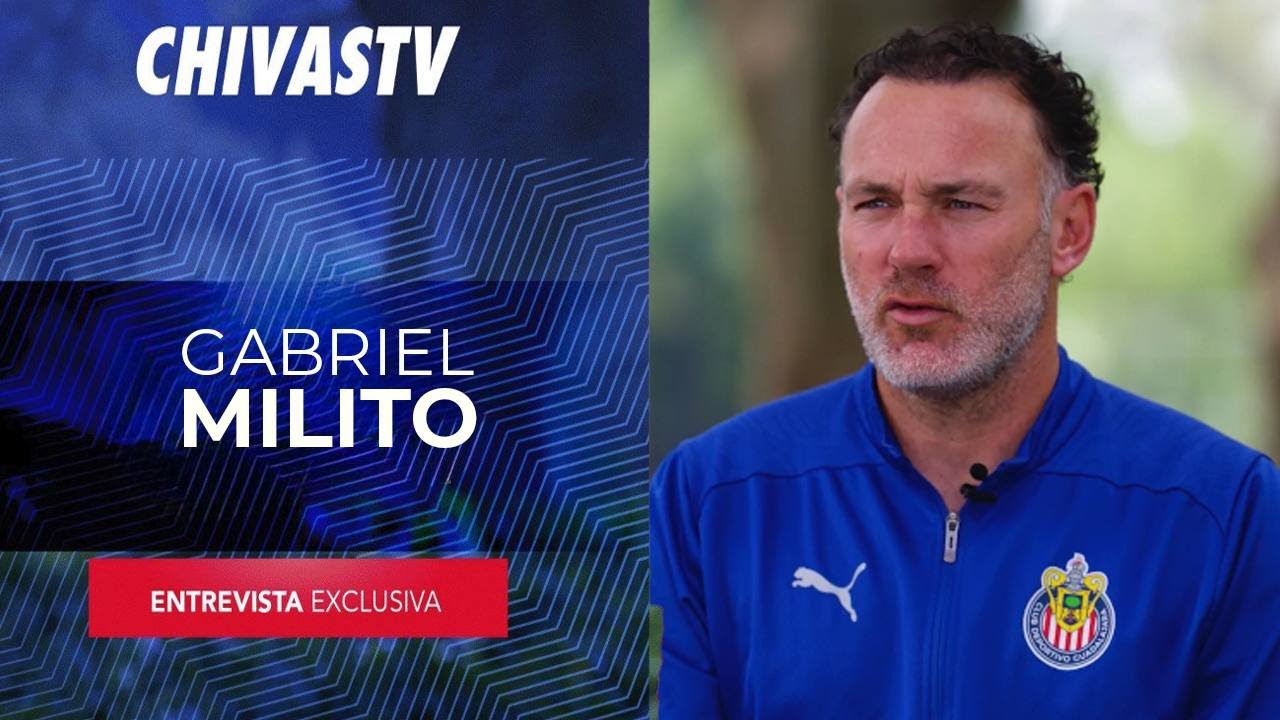 GABRIEL MILITO | Entrevista exclusiva con el nuevo Director Técnico de Chivas