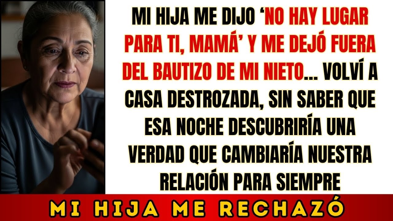 Mi Hija Me Dejó Fuera del Bautizo: “No Hay Lugar Para Ti, Mamá