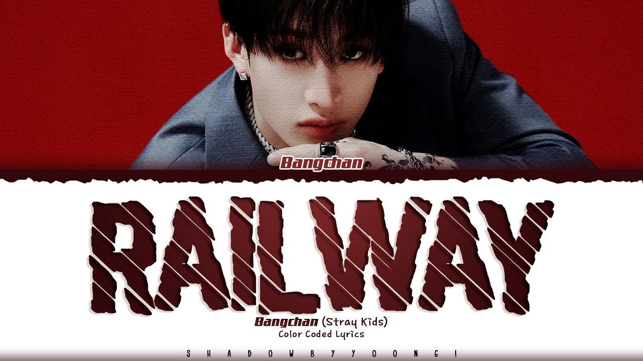 Bang Chan (Stray Kids) &bdquo;Railway&rdquo; Lyrics (스트레이 키즈 Railway 가사) [Color Coded_Eng]