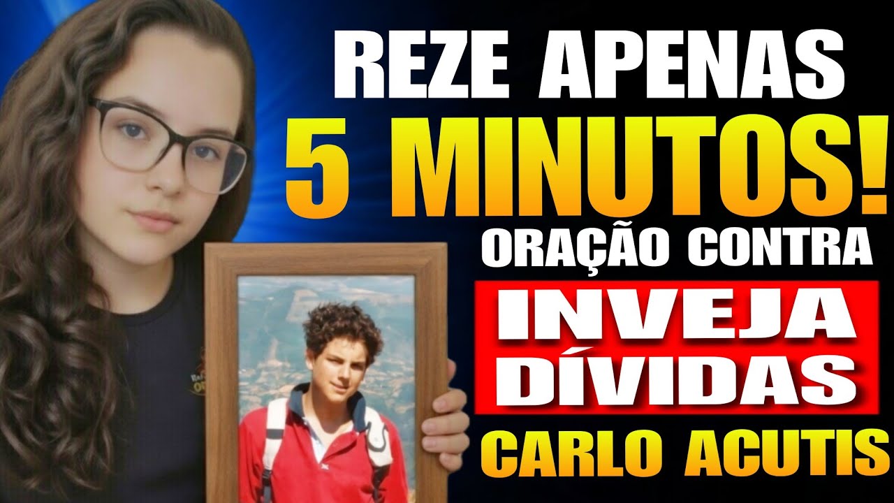 Oração Poderosa com Carlo Acutis Contra Inveja e Dívidas (5 Minutos de Fé)