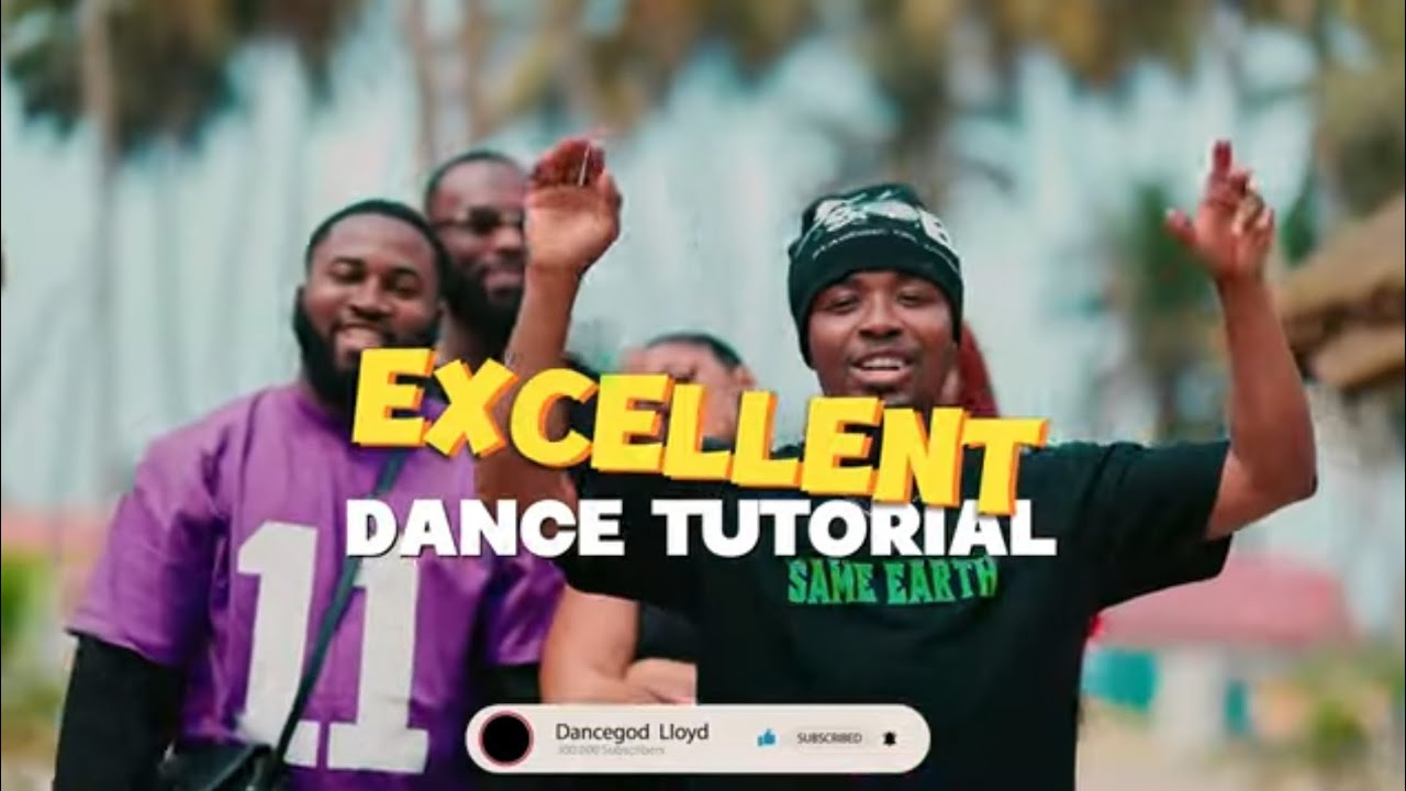 Dancegod Lloyd - Excellent Viral Dance Challenge Tutorial (Kojo Blak ft kelvyn boy - Excellent )