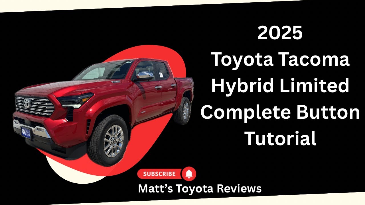 2025 Toyota Tacoma Hybrid Limited Complete Button Tutorial