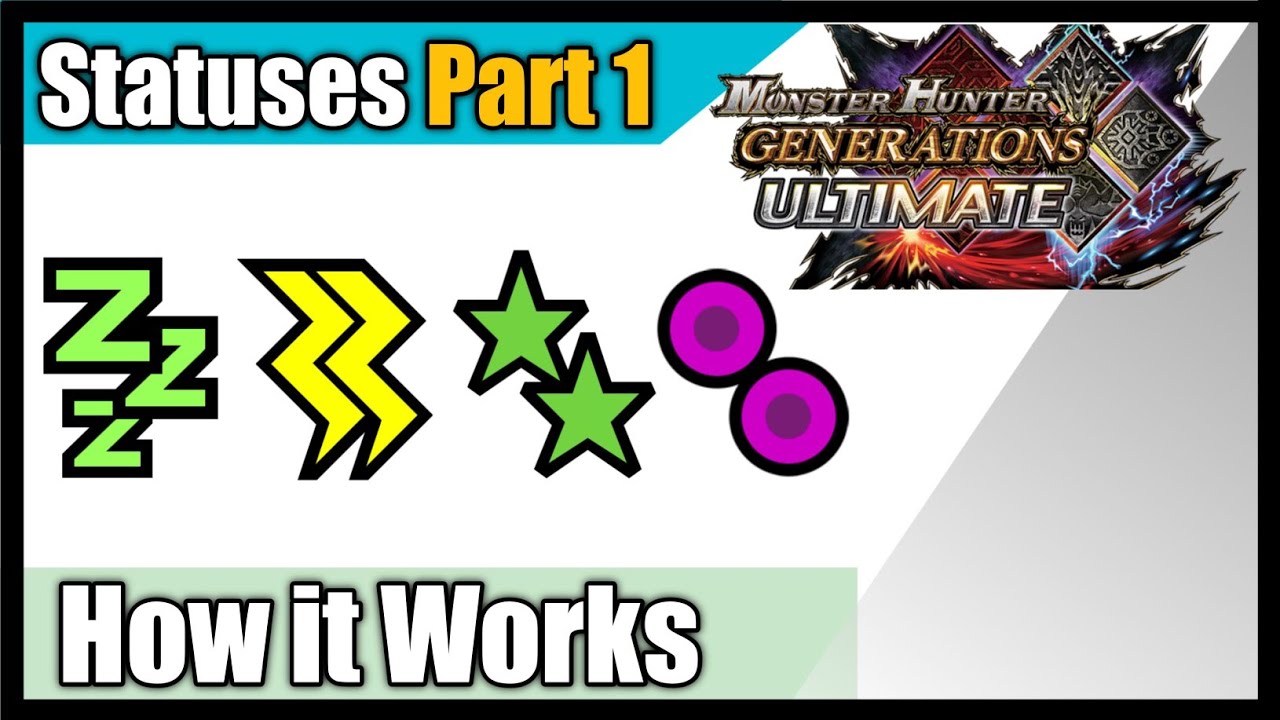 How Status Work Monster Hunter Generations Ultimate Switch God's isle Tips and Tricks - Part 1