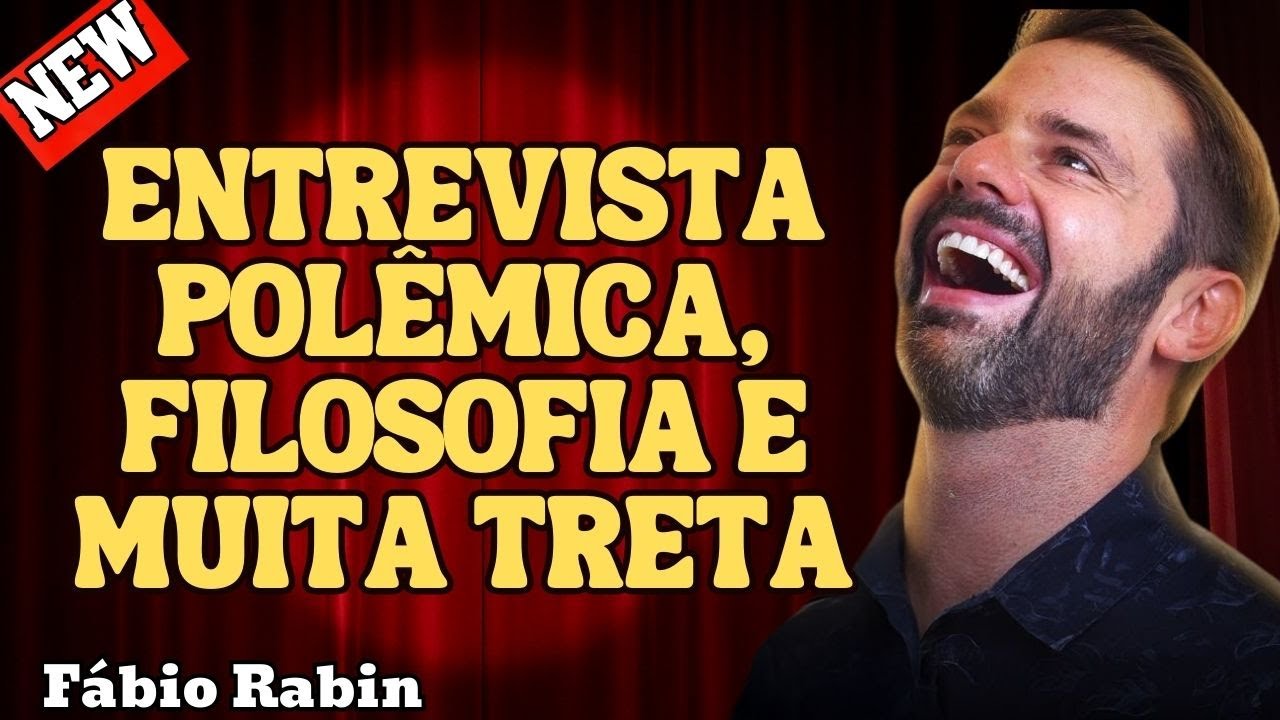 ENTREVISTA POLÊMICA, FILOSOFIA E A TRETA BRASILEIRA – FÁBIO RABIN COMÉDIA STAND UP