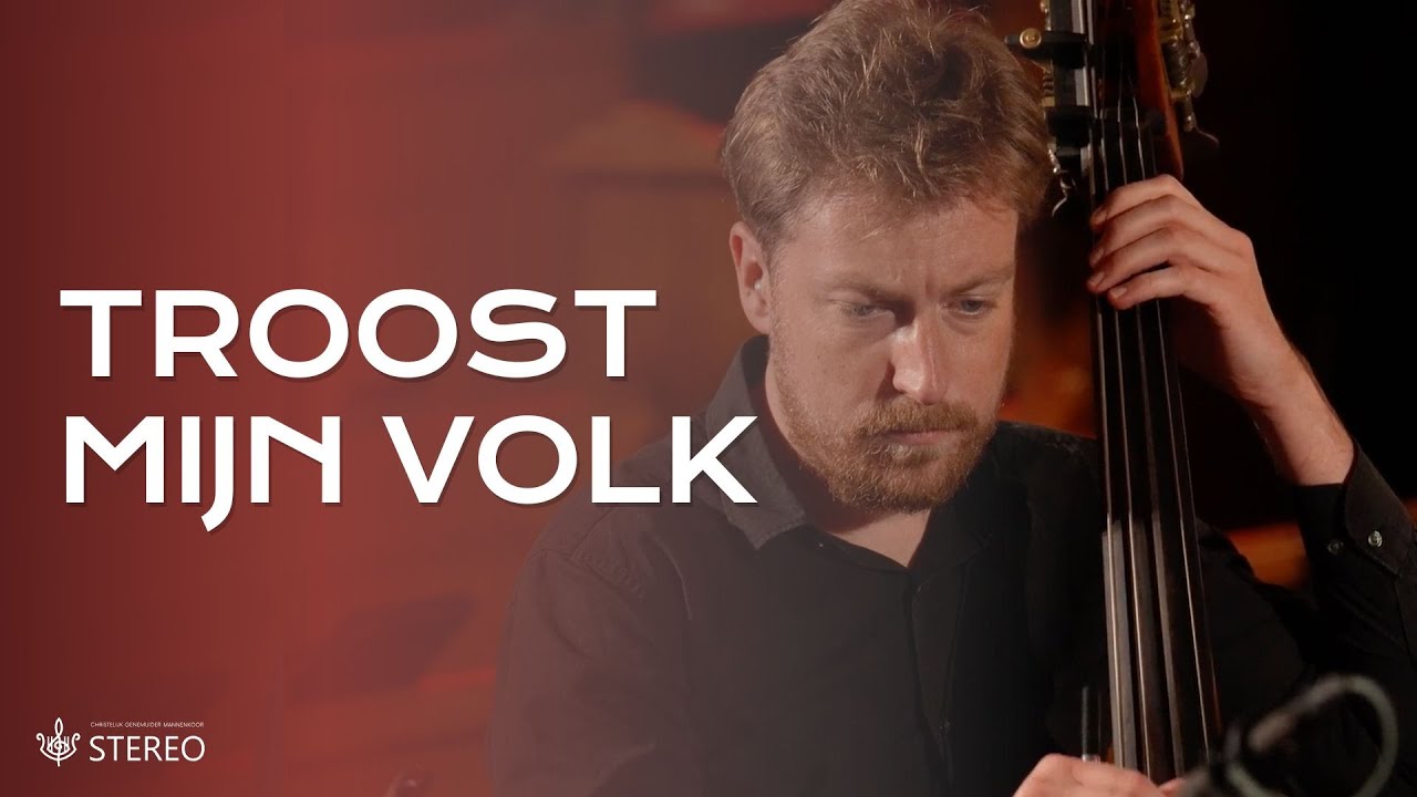Troost mijn volk | Christelijk Genemuider Mannenkoor Stereo
