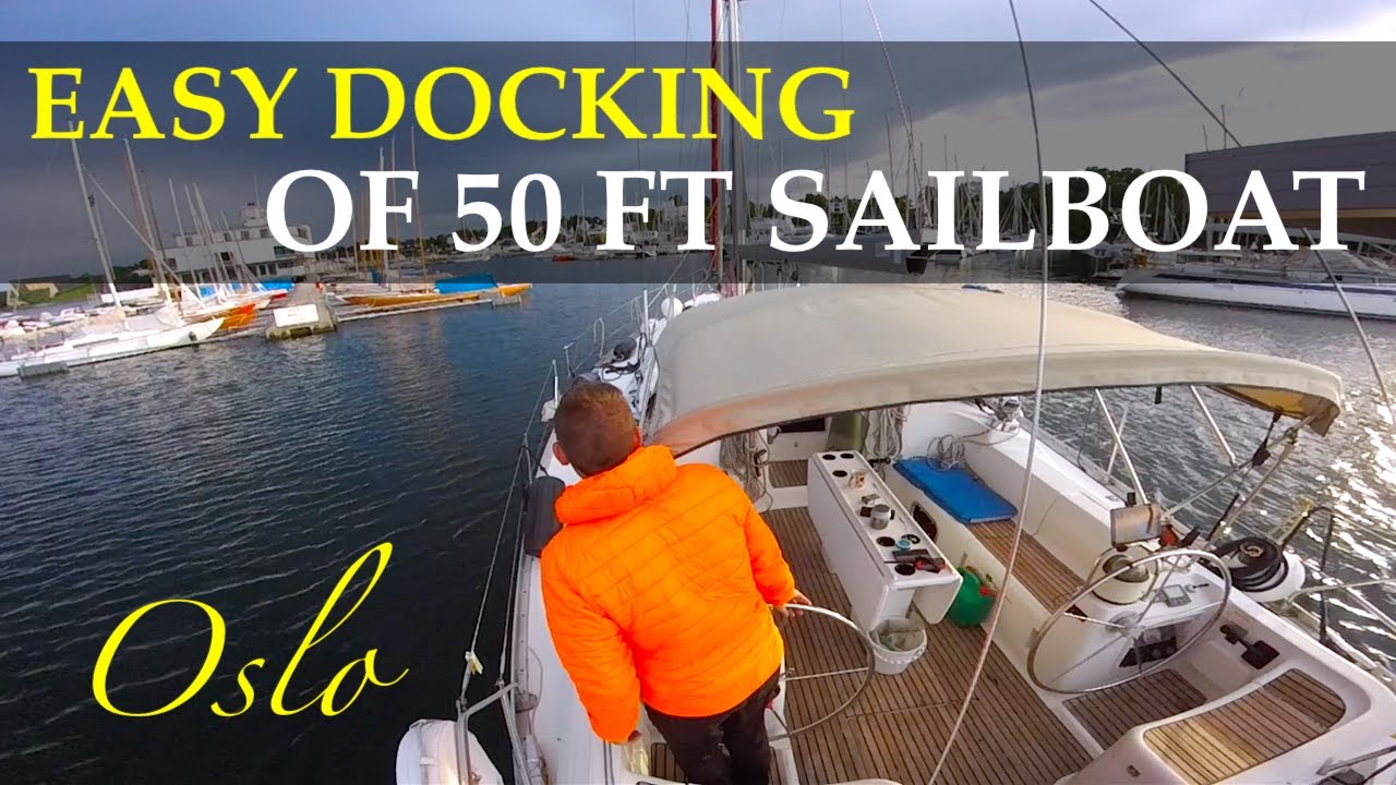 Easy 50 ft Sailboat Docking