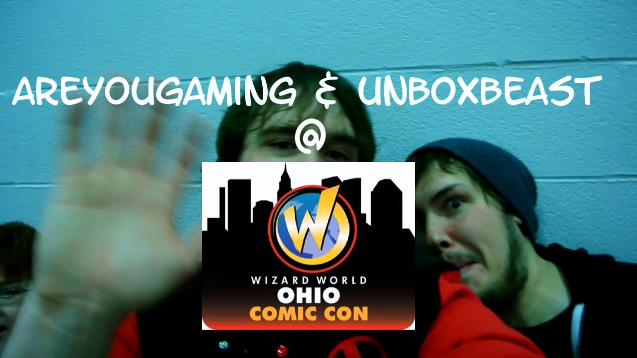 Wizard World ComicCon Ohio 2014 (feat. AreYouGaming and UnboxBeast)