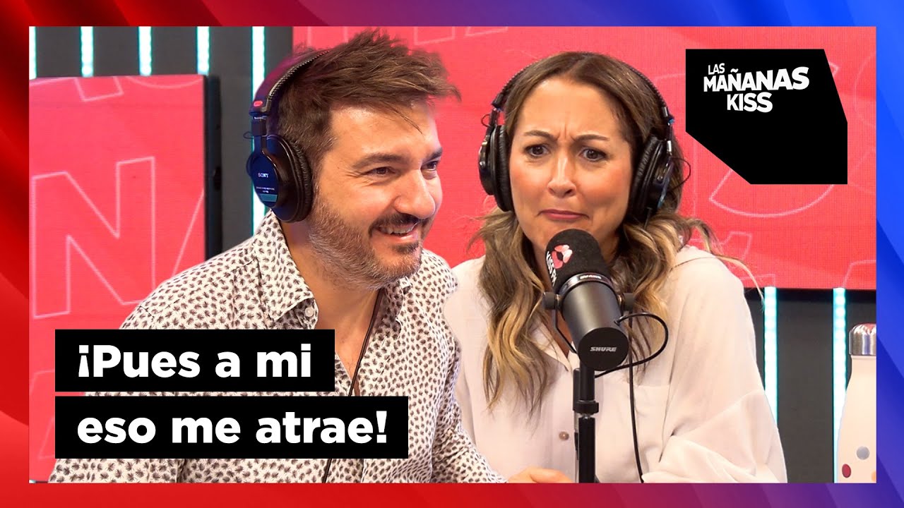 🤣 Cosas “POCO COMUNES” que te resultan ATRACTIVAS | Las Mañanas KISS