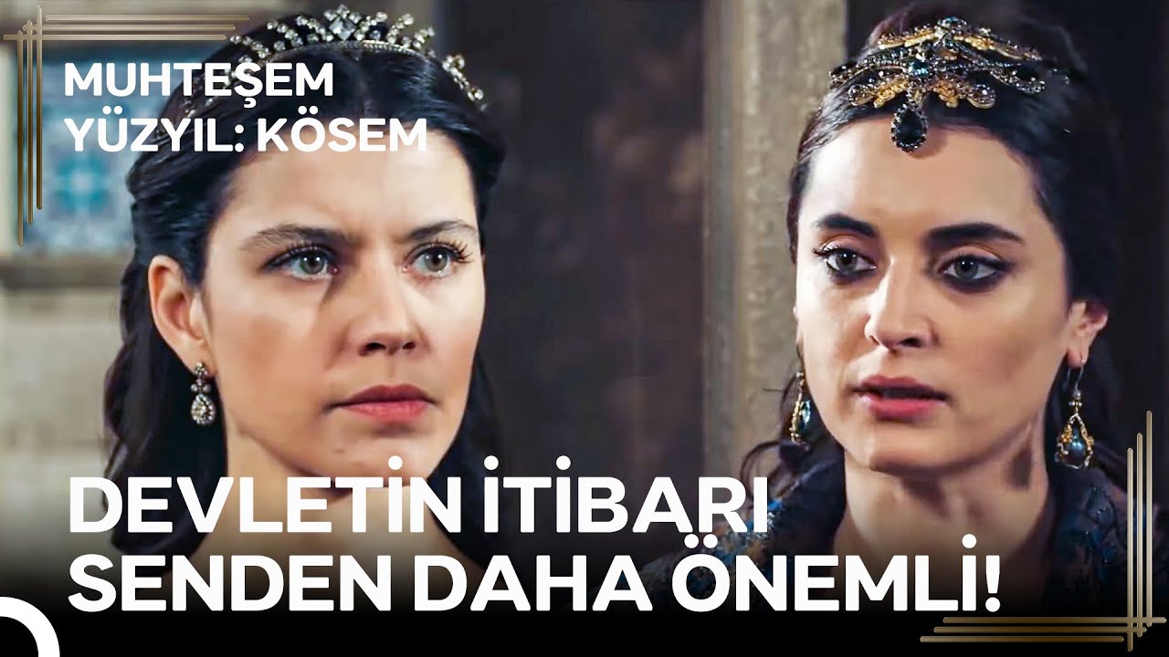 Kösem Sultan, Devletin Ta Kendisidir... | Muhteşem Yüzyıl: Kösem