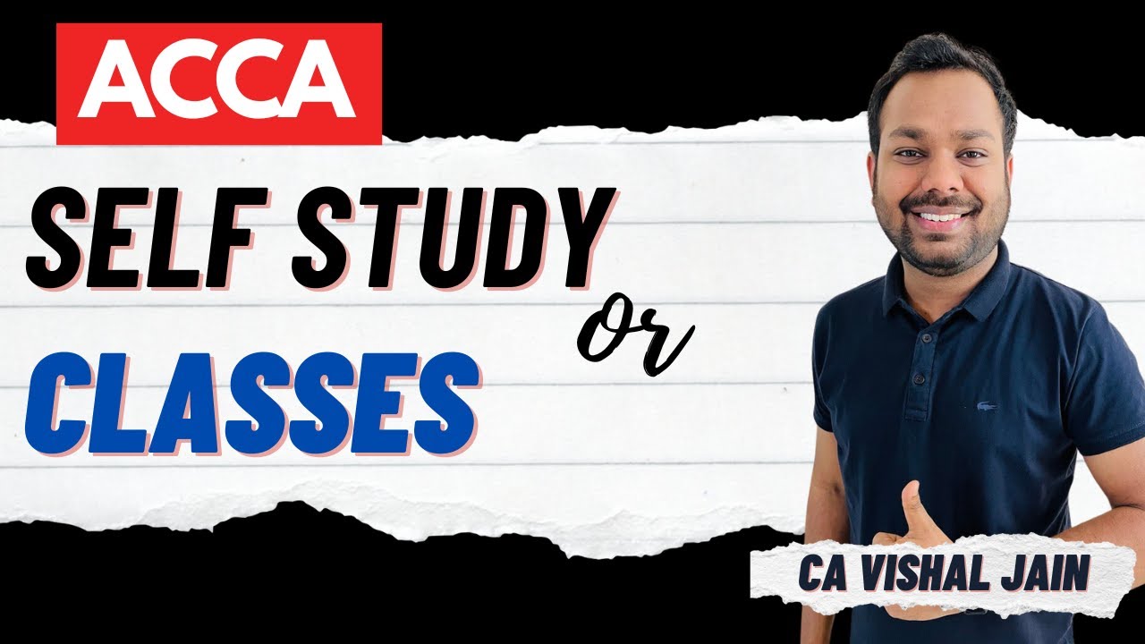 ACCA with Self Study or CLASSES? | ACCA Course | CA Vishal Jain