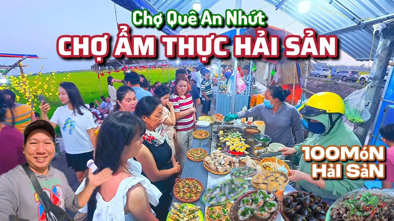 Chợ Ẩm Thực Hải Sản Giữa Cánh Đồng Quê An Nhứt - Hàng Trăm món Hải Sản Tươi Ngon Giá Rẻ.